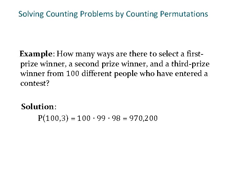 Solving Counting Problems by Counting Permutations Example: How many ways are there to select Solving Counting Problems by Counting Permutations Example: How many ways are there to select
