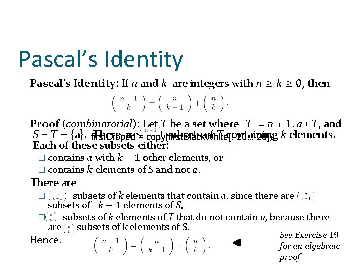 Pascal’s Identity: If n and k are integers with n ≥ k ≥ 0, Pascal’s Identity: If n and k are integers with n ≥ k ≥ 0,