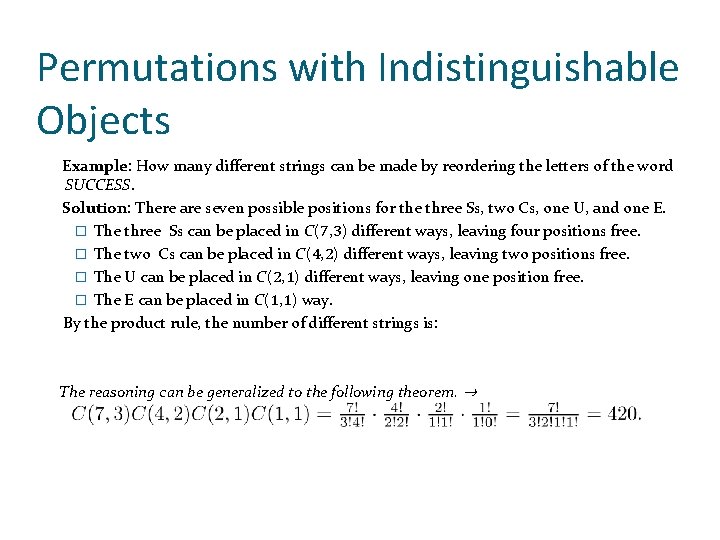 Permutations with Indistinguishable Objects Example: How many different strings can be made by reordering Permutations with Indistinguishable Objects Example: How many different strings can be made by reordering