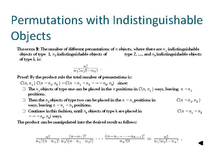 Permutations with Indistinguishable Objects Theorem 3: The number of different permutations of n objects, Permutations with Indistinguishable Objects Theorem 3: The number of different permutations of n objects,