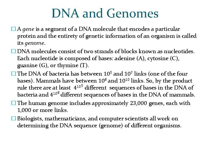DNA and Genomes � A gene is a segment of a DNA molecule that DNA and Genomes � A gene is a segment of a DNA molecule that