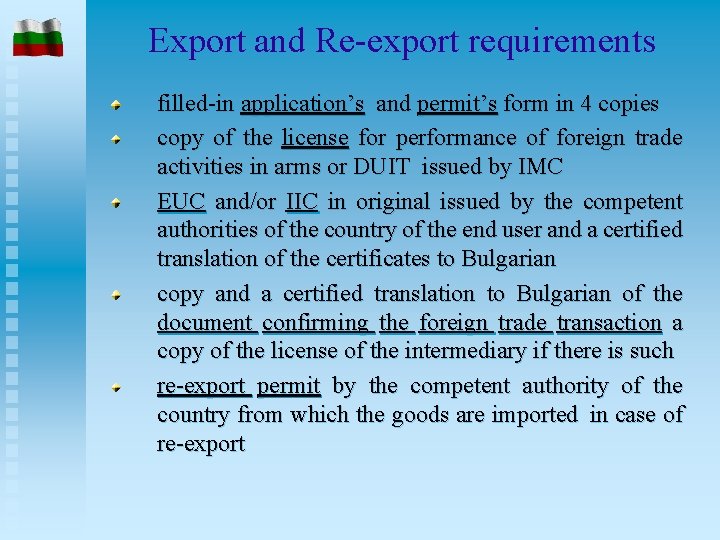 Export and Re-export requirements filled-in application’s and permit’s form in 4 copies copy of