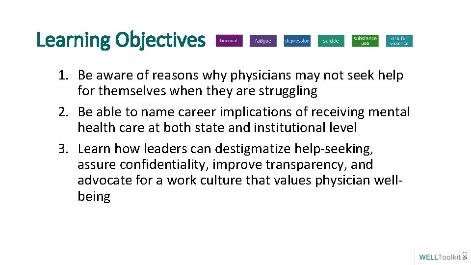 Learning Objectives 1. Be aware of reasons why physicians may not seek help for