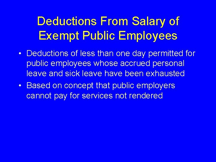 Deductions From Salary of Exempt Public Employees • Deductions of less than one day