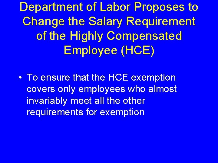 Department of Labor Proposes to Change the Salary Requirement of the Highly Compensated Employee