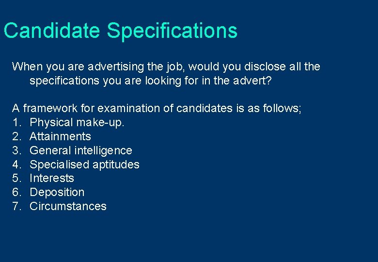 Candidate Specifications When you are advertising the job, would you disclose all the specifications