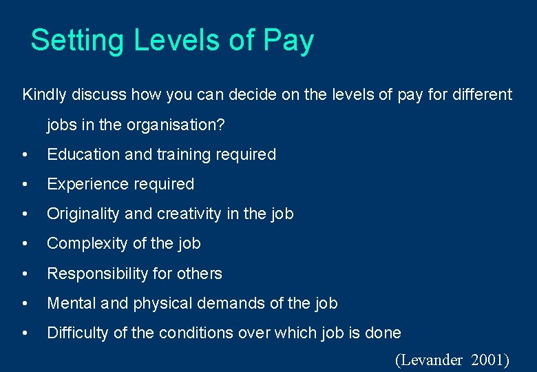 Setting Levels of Pay Kindly discuss how you can decide on the levels of