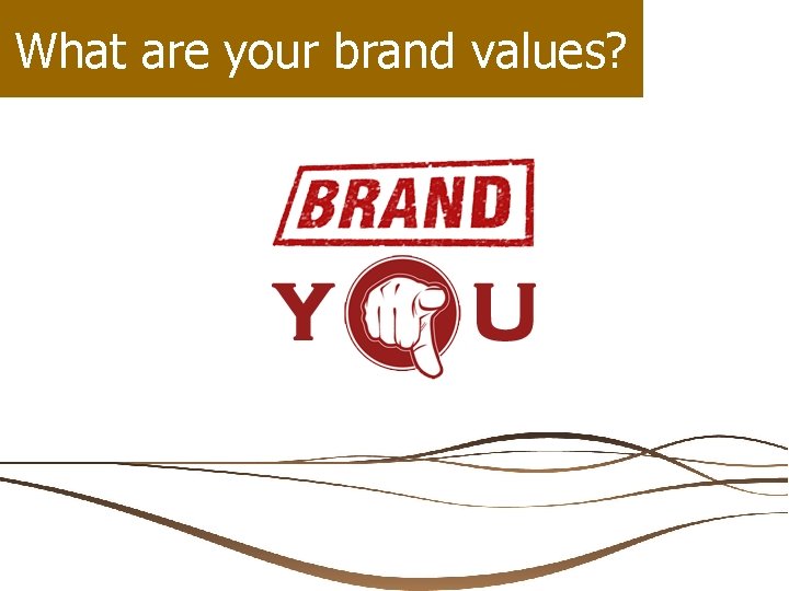 What are your brand values? 