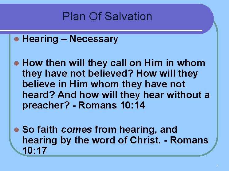  Plan Of Salvation l Hearing – Necessary l How then will they call