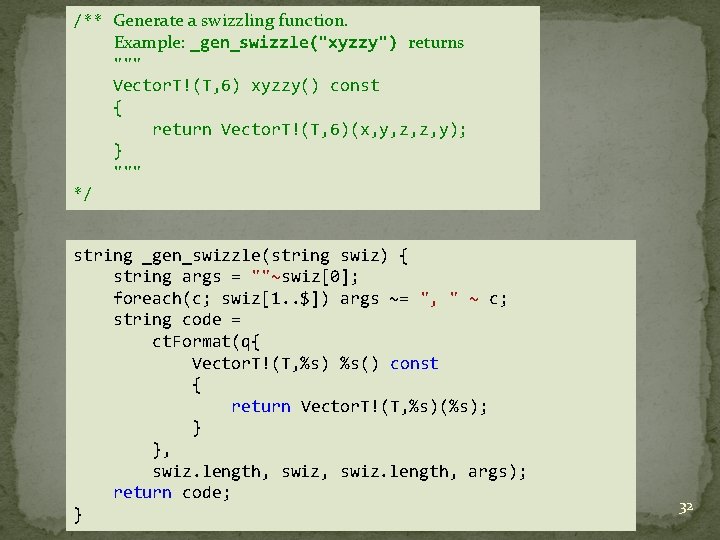 /** Generate a swizzling function. Example: _gen_swizzle("xyzzy") returns """ Vector. T!(T, 6) xyzzy() const /** Generate a swizzling function. Example: _gen_swizzle("xyzzy") returns """ Vector. T!(T, 6) xyzzy() const