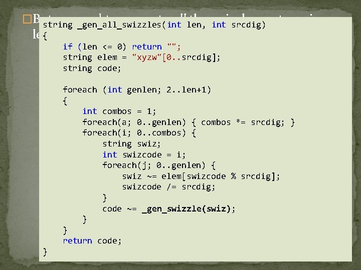 �But we need to generate all the swizzles up to a given string _gen_all_swizzles(int �But we need to generate all the swizzles up to a given string _gen_all_swizzles(int
