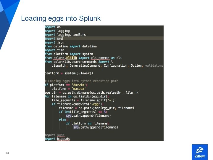 Loading eggs into Splunk 14 