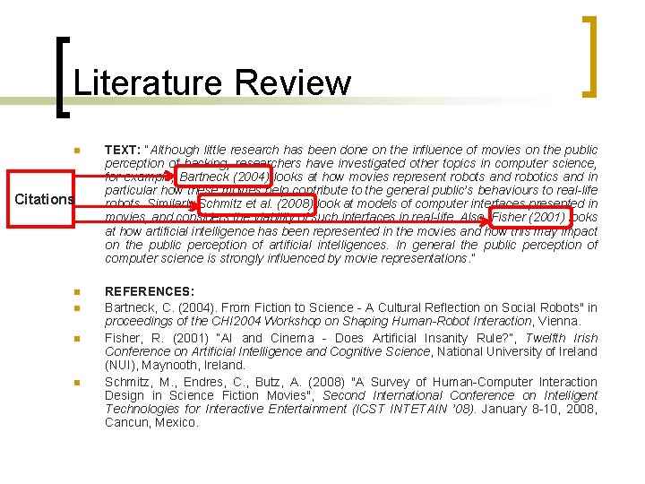 Literature Review n Citations n n TEXT: “Although little research has been done on