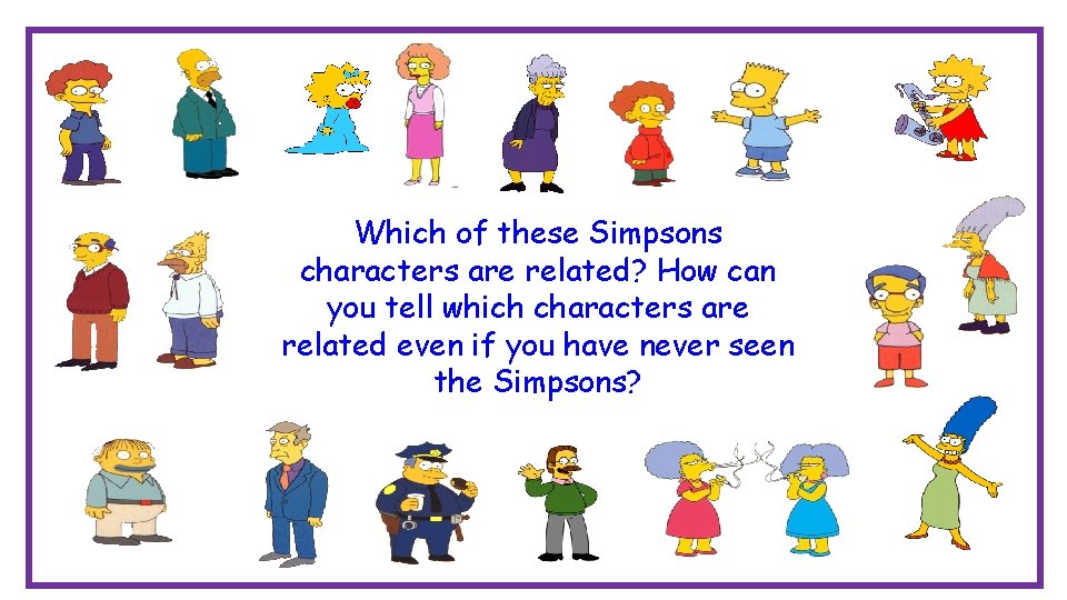 Which of these Simpsons characters are related? How can you tell which characters are