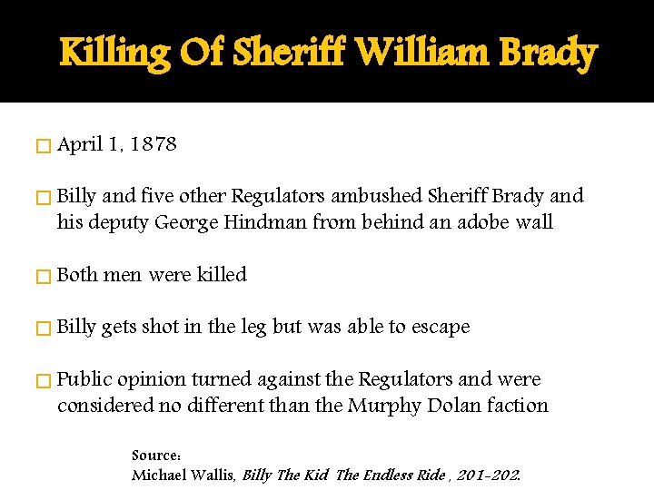 Killing Of Sheriff William Brady � April 1, 1878 � Billy and five other