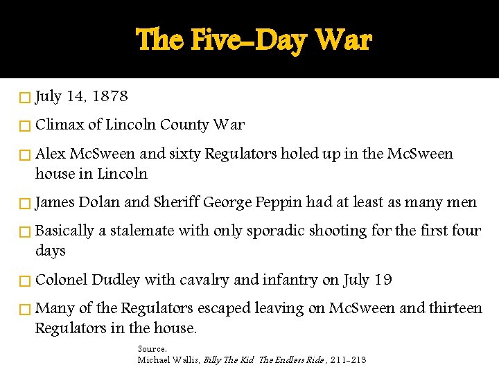 The Five-Day War � July 14, 1878 � Climax of Lincoln County War �