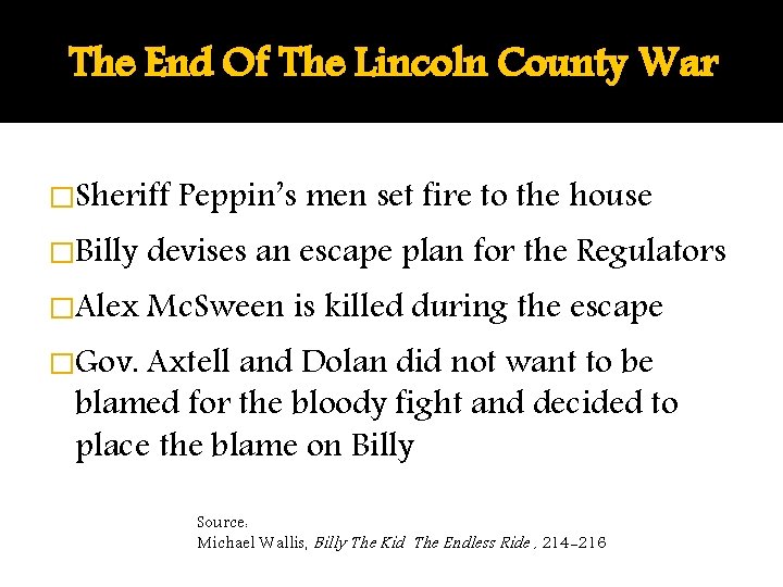 The End Of The Lincoln County War �Sheriff Peppin’s men set fire to the