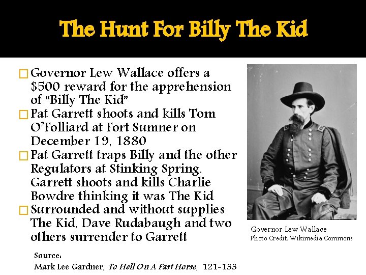 The Hunt For Billy The Kid � Governor Lew Wallace offers a $500 reward