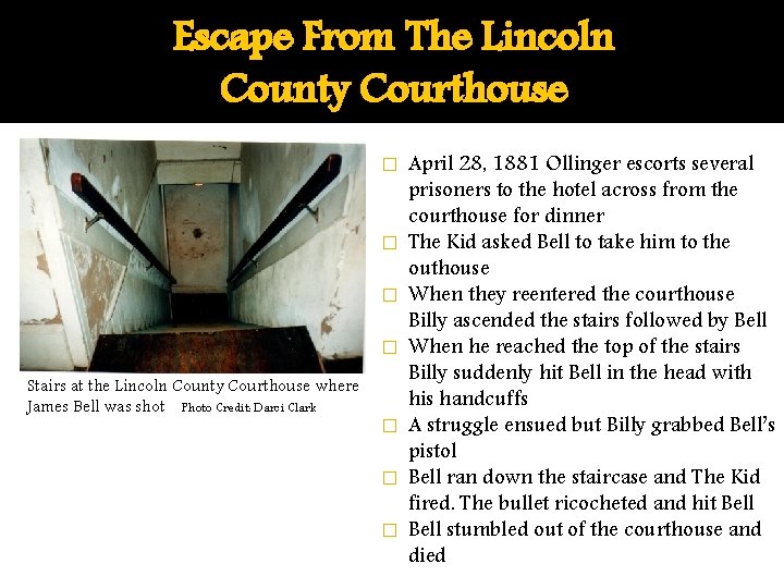 Escape From The Lincoln County Courthouse � � Stairs at the Lincoln County Courthouse