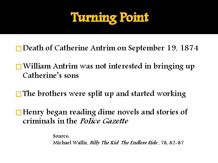 Turning Point � Death of Catherine Antrim on September 19, 1874 � William Antrim