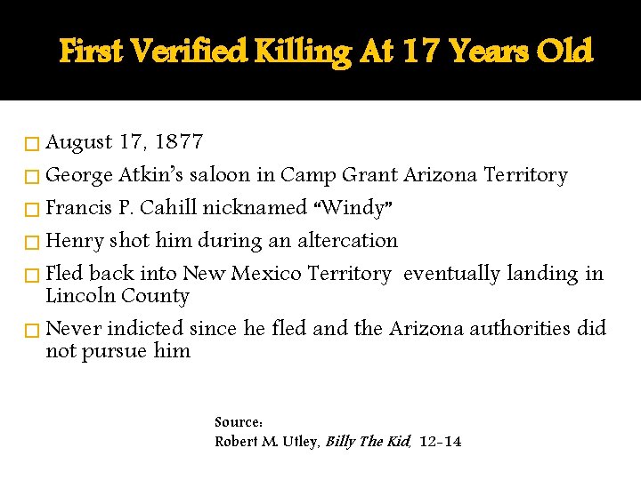 First Verified Killing At 17 Years Old � August 17, 1877 � George Atkin’s