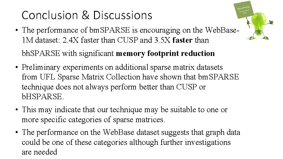 Conclusion & Discussions • The performance of bm. SPARSE is encouraging on the Web.