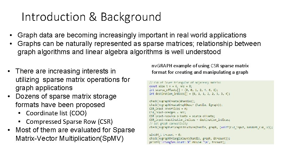 Introduction & Background • Graph data are becoming increasingly important in real world applications