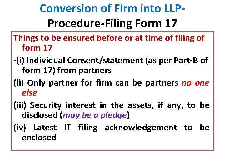 Conversion of Firm into LLPProcedure-Filing Form 17 Things to be ensured before or at