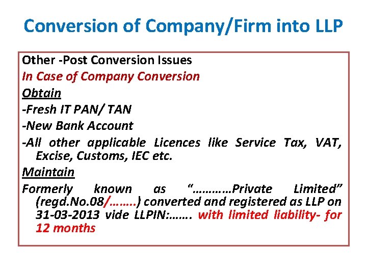 Conversion of Company/Firm into LLP Other -Post Conversion Issues In Case of Company Conversion