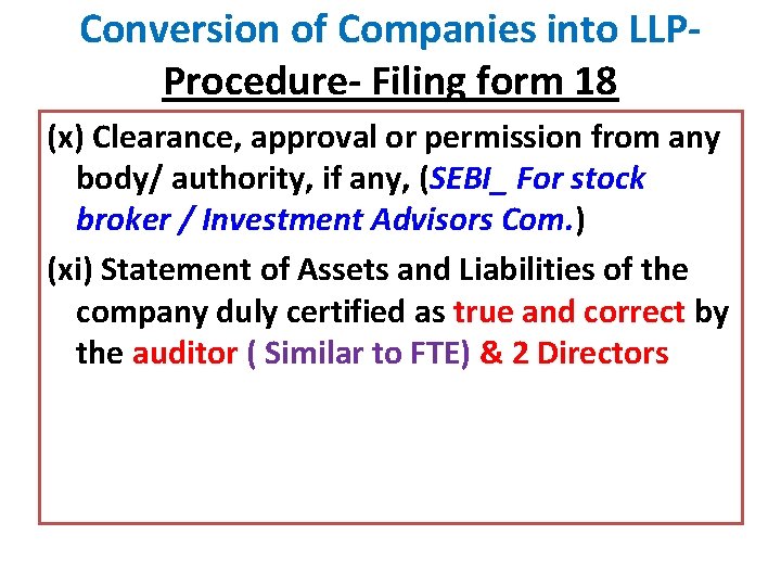 Conversion of Companies into LLPProcedure- Filing form 18 (x) Clearance, approval or permission from