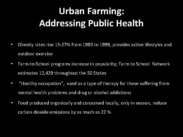 Urban Farming: Addressing Public Health • Obesity rates rise 15 -27% from 1980 to