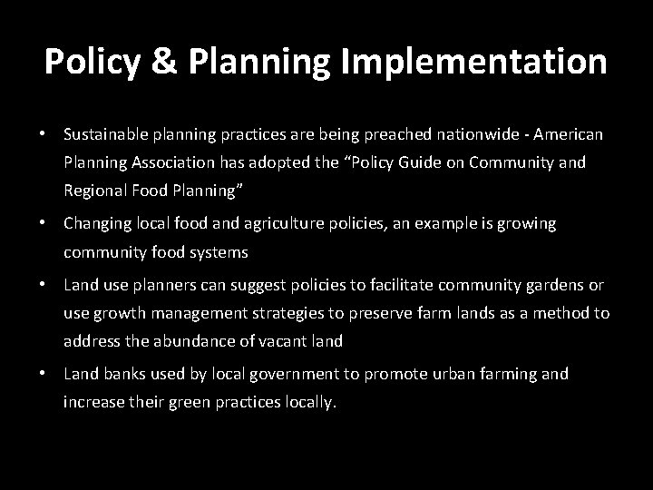 Policy & Planning Implementation • Sustainable planning practices are being preached nationwide - American