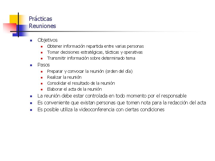 Prácticas Reuniones n Objetivos n n Pasos n n n n Obtener información repartida