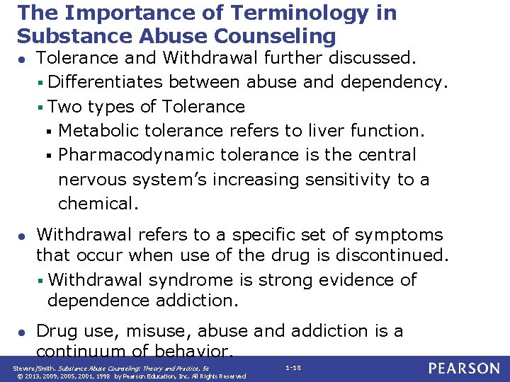 The Importance of Terminology in Substance Abuse Counseling ● Tolerance and Withdrawal further discussed.