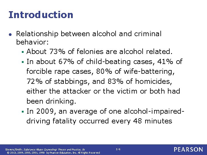 Introduction ● Relationship between alcohol and criminal behavior: § About 73% of felonies are