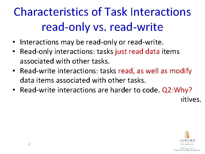 Characteristics of Task Interactions read-only vs. read-write • Interactions may be read-only or read-write.