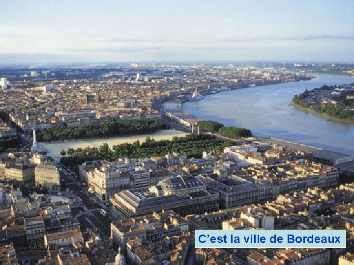 26/10/2020 C’est la ville de Bordeaux 3 