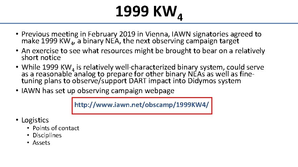 1999 KW 4 • Previous meeting in February 2019 in Vienna, IAWN signatories agreed 1999 KW 4 • Previous meeting in February 2019 in Vienna, IAWN signatories agreed