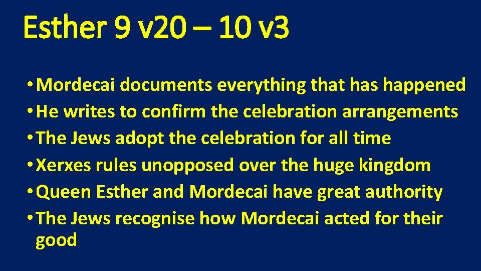 Esther 9 v 20 – 10 v 3 • Mordecai documents everything that has