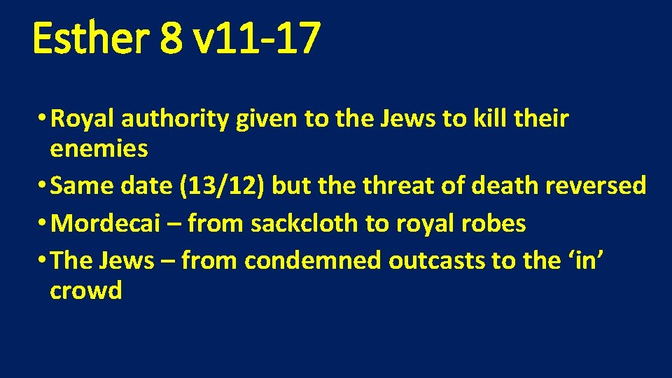 Esther 8 v 11 -17 • Royal authority given to the Jews to kill