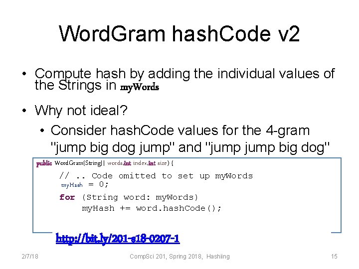 Word. Gram hash. Code v 2 • Compute hash by adding the individual values