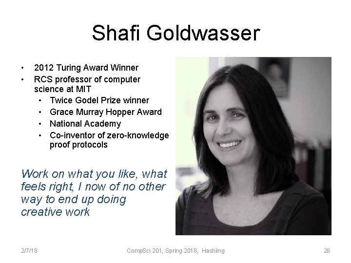 Shafi Goldwasser • • 2012 Turing Award Winner RCS professor of computer science at