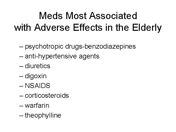 Meds Most Associated with Adverse Effects in the Elderly – psychotropic drugs-benzodiazepines – anti-hypertensive