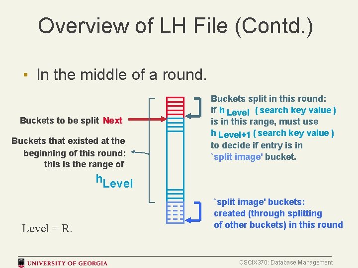 Overview of LH File (Contd. ) ▪ In the middle of a round. Buckets