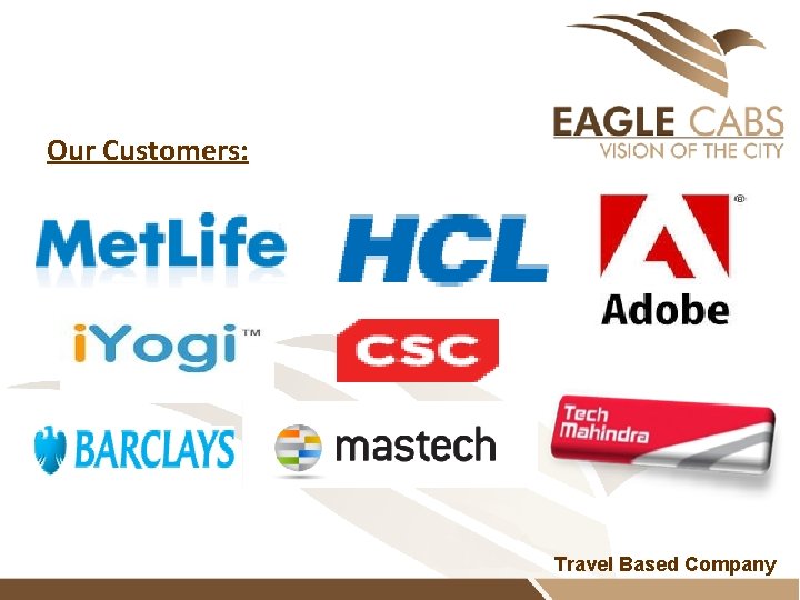 Our Customers: Travel Based Company 