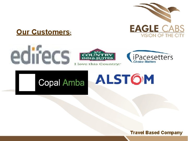 Our Customers: Travel Based Company 