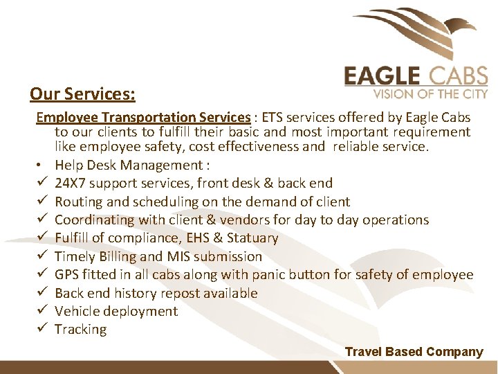 Our Services: Employee Transportation Services : ETS services offered by Eagle Cabs to our