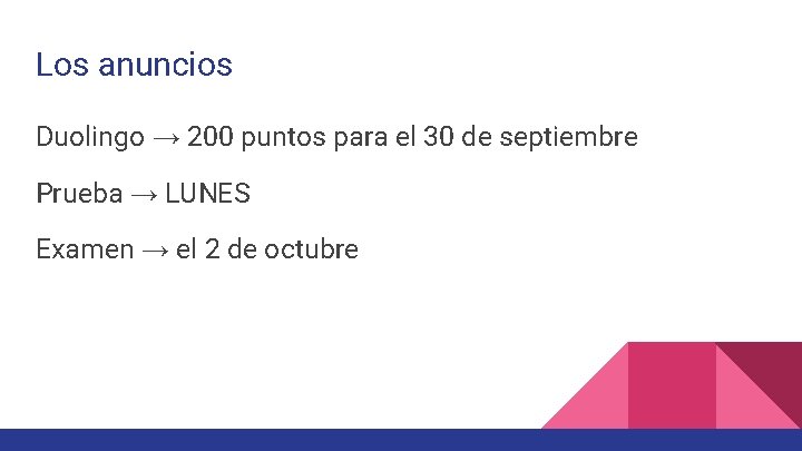 Los anuncios Duolingo → 200 puntos para el 30 de septiembre Prueba → LUNES