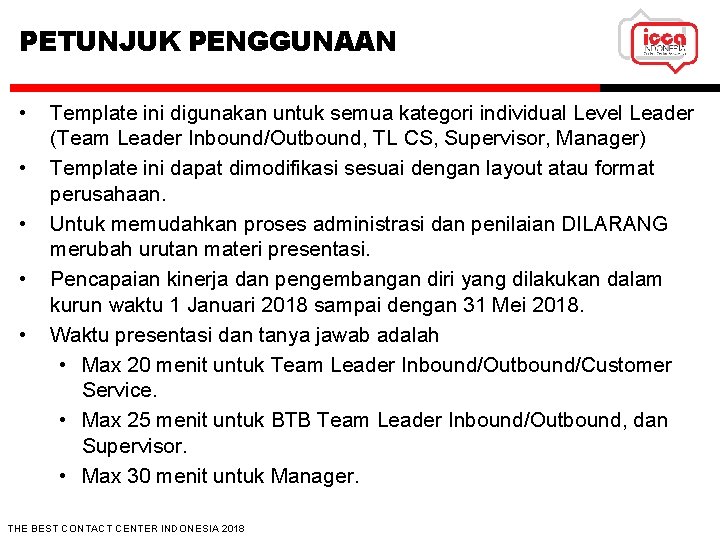 PETUNJUK PENGGUNAAN • • • Template ini digunakan untuk semua kategori individual Level Leader