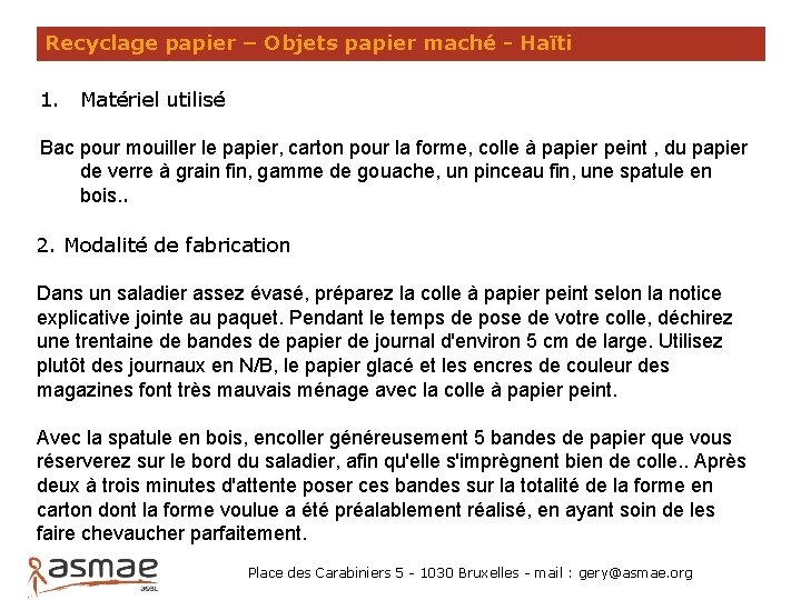 Recyclage papier – Objets papier maché - Haïti 1. Matériel utilisé Bac pour mouiller
